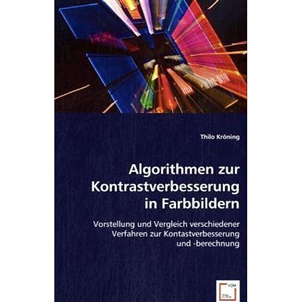 Algorithmen zur Kontrastverbesserung in Farbbildern, Thilo Kröning