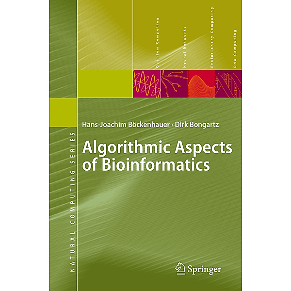 Algorithmic Aspects of Bioinformatics, Hans-Joachim Böckenhauer, Dirk Bongartz