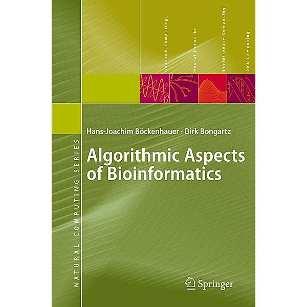 Algorithmic Aspects of Bioinformatics, Hans-Joachim Böckenhauer, Dirk Bongartz