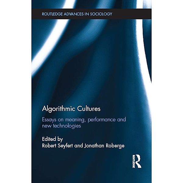 Algorithmic Cultures / Routledge Advances in Sociology