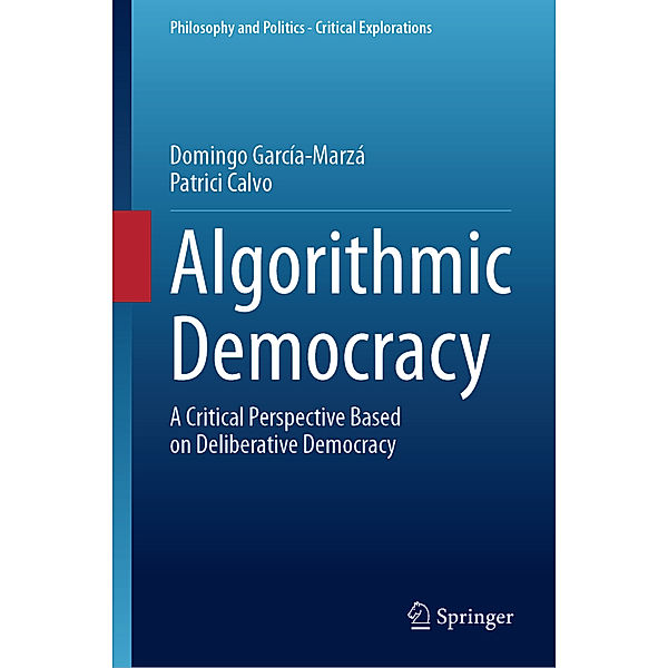 Algorithmic Democracy, Domingo García-Marzá, Patrici Calvo