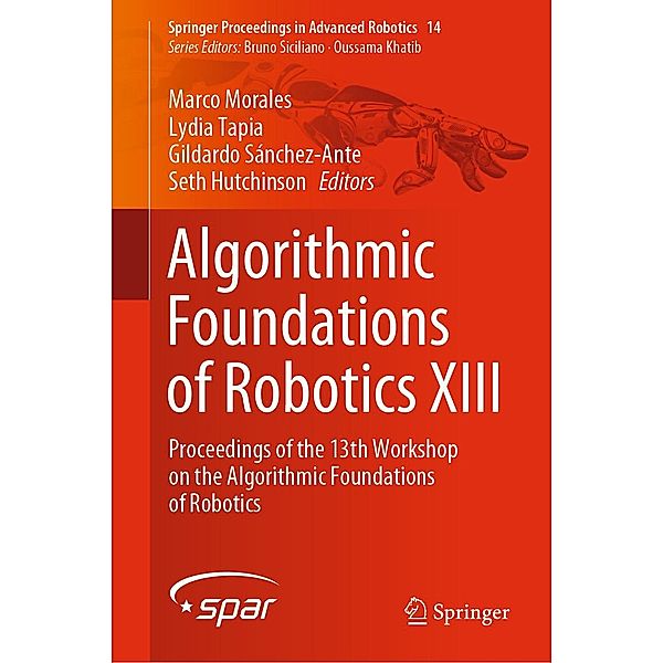 Algorithmic Foundations of Robotics XIII / Springer Proceedings in Advanced Robotics Bd.14