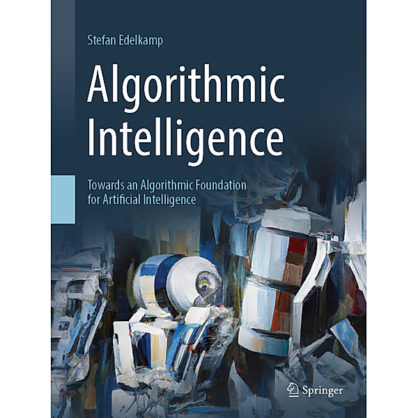 Algorithmic Intelligence, Stefan Edelkamp