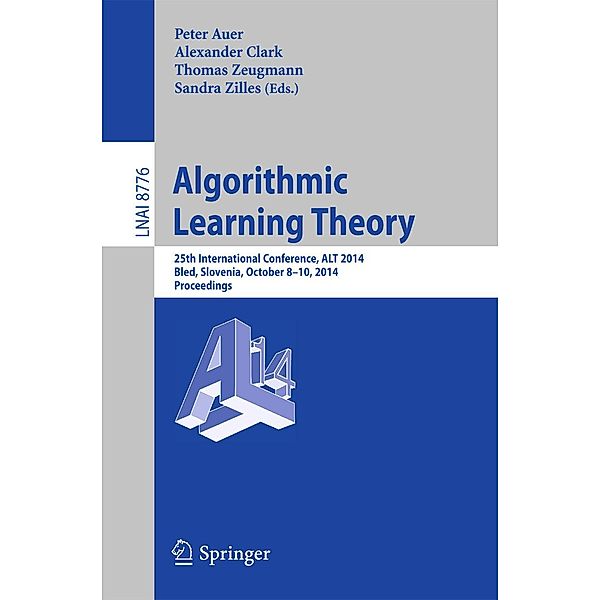 Algorithmic Learning Theory / Lecture Notes in Computer Science Bd.8776