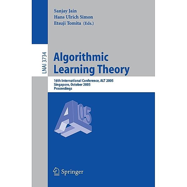 Algorithmic Learning Theory / Lecture Notes in Computer Science Bd.3734