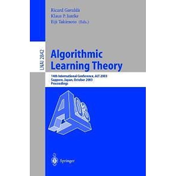 Algorithmic Learning Theory / Lecture Notes in Computer Science Bd.2842
