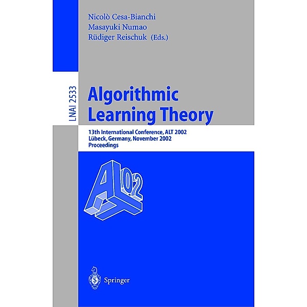 Algorithmic Learning Theory / Lecture Notes in Computer Science Bd.2533