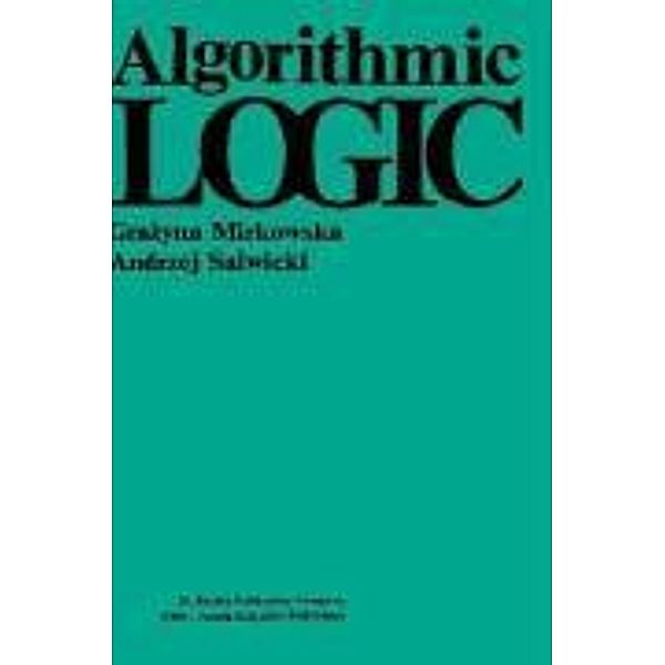 Algorithmic Logic, G. Mirkowska, A. Salwicki