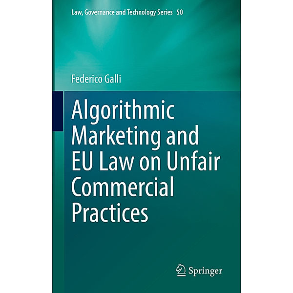 Algorithmic Marketing and EU Law on Unfair Commercial Practices, Federico Galli