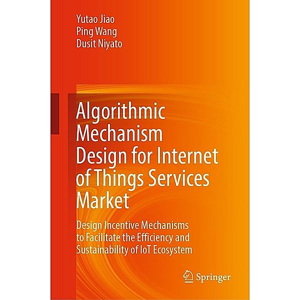 Algorithmic Mechanism Design for Internet of Things Services Market, Yutao Jiao, Ping Wang, Dusit Niyato