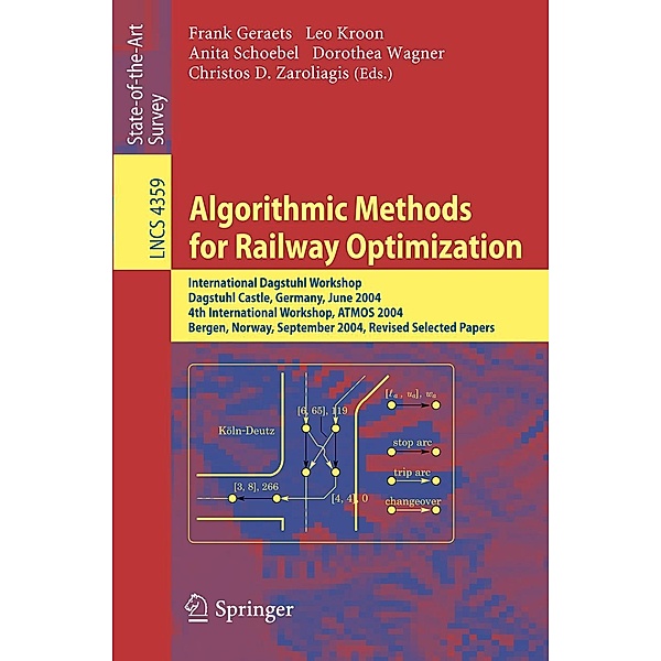 Algorithmic Methods for Railway Optimization / Lecture Notes in Computer Science Bd.4359
