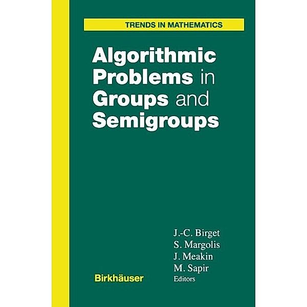 Algorithmic Problems in Groups and Semigroups / Trends in Mathematics