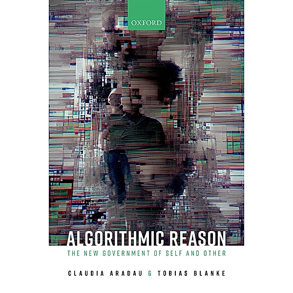 Algorithmic Reason, Claudia Aradau, Tobias Blanke