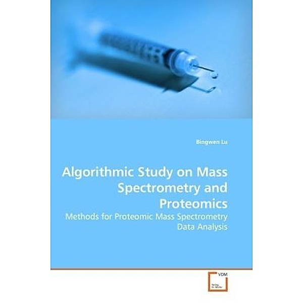 Algorithmic Study on Mass Spectrometry and Proteomics, Bingwen Lu