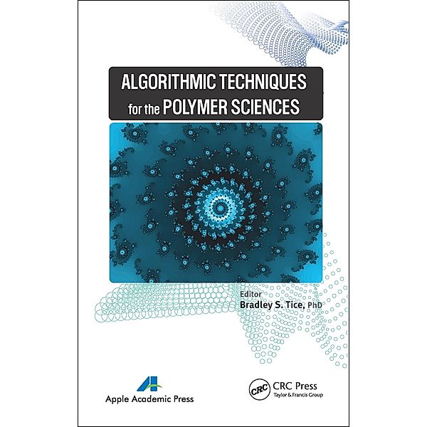 Algorithmic Techniques for the Polymer Sciences, Bradley S. Tice