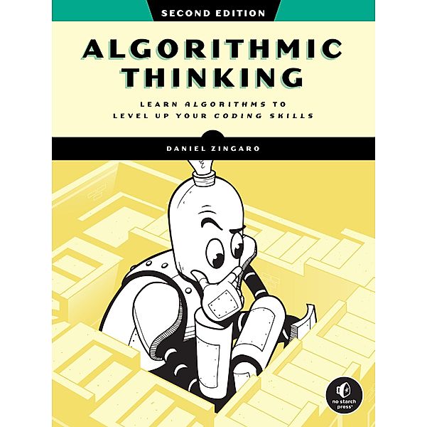 Algorithmic Thinking, 2nd Edition, Daniel Zingaro