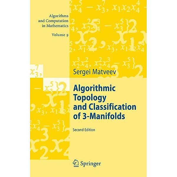 Algorithmic Topology and Classification of 3-Manifolds, Sergei Matveev