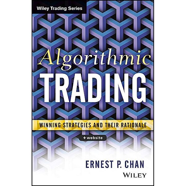 Algorithmic Trading / Wiley Trading Series, Ernie Chan