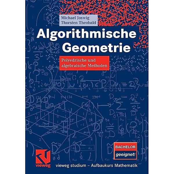 Algorithmische Geometrie / vieweg studium; Aufbaukurs Mathematik, Michael Joswig, Thorsten Theobald