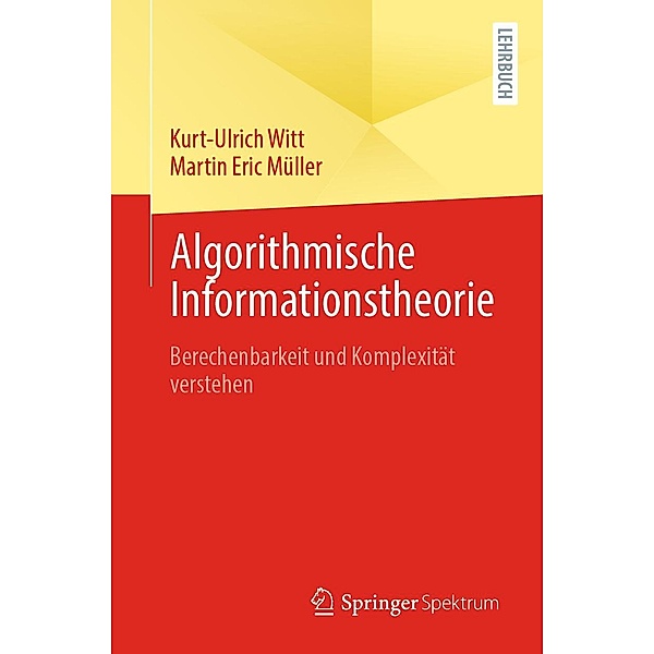 Algorithmische Informationstheorie, Kurt-Ulrich Witt, Martin Eric Müller