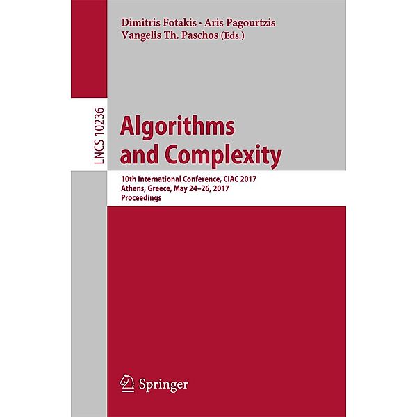 Algorithms and Complexity / Lecture Notes in Computer Science Bd.10236
