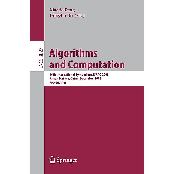 Algorithms and Computation / Lecture Notes in Computer Science Bd.3827