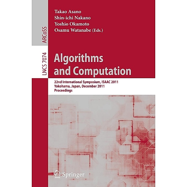 Algorithms and Computation / Lecture Notes in Computer Science Bd.7074