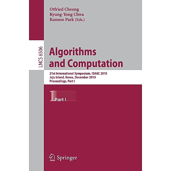 Algorithms and Computation / Lecture Notes in Computer Science Bd.6506