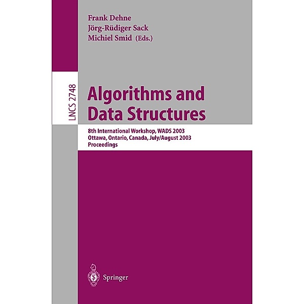 Algorithms and Data Structures / Lecture Notes in Computer Science Bd.2748