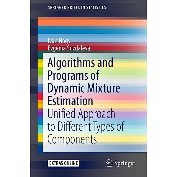 Algorithms and Programs of Dynamic Mixture Estimation / SpringerBriefs in Statistics, Ivan Nagy, Evgenia Suzdaleva