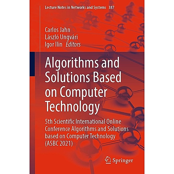 Algorithms and Solutions Based on Computer Technology / Lecture Notes in Networks and Systems Bd.387