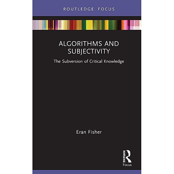 Algorithms and Subjectivity, Eran Fisher