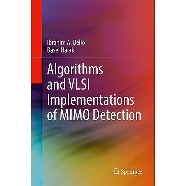 Algorithms and VLSI Implementations of MIMO Detection, Ibrahim A. Bello, Basel Halak