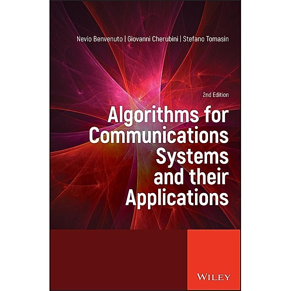 Algorithms for Communications Systems and their Applications, Nevio Benvenuto, Giovanni Cherubini, Stefano Tomasin