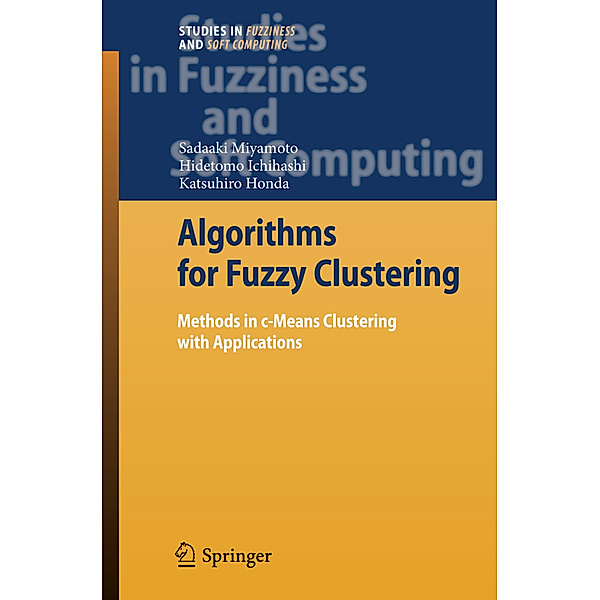Algorithms for Fuzzy Clustering, Sadaaki Miyamoto, Hidetomo Ichihashi, Katsuhiro Honda