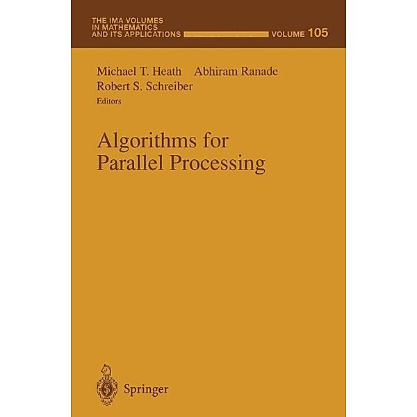 Algorithms for Parallel Processing / The IMA Volumes in Mathematics and its Applications Bd.105