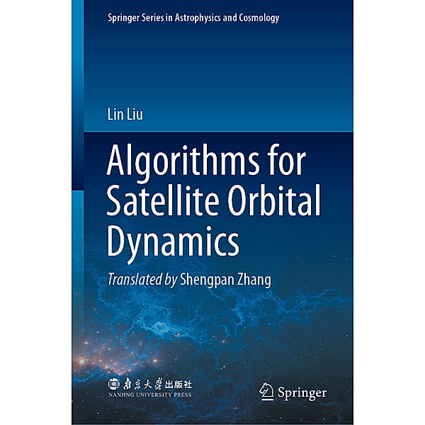 Algorithms for Satellite Orbital Dynamics, Lin Liu