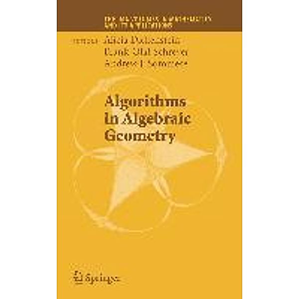 Algorithms in Algebraic Geometry / The IMA Volumes in Mathematics and its Applications Bd.146