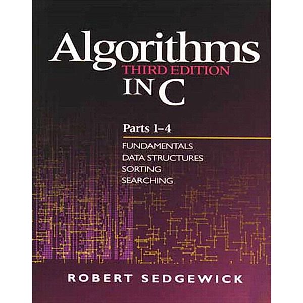 Algorithms in C, Parts 1-4, Robert Sedgewick