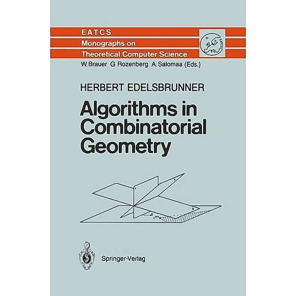 Algorithms in Combinatorial Geometry, Herbert Edelsbrunner