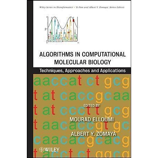 Algorithms in Computational Molecular Biology / Wiley Series in Bioinformatics Bd.1, Mourad Elloumi, Albert Y. Zomaya