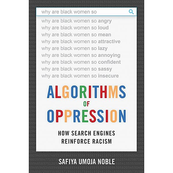 Algorithms of Oppression, Safiya Umoja Noble