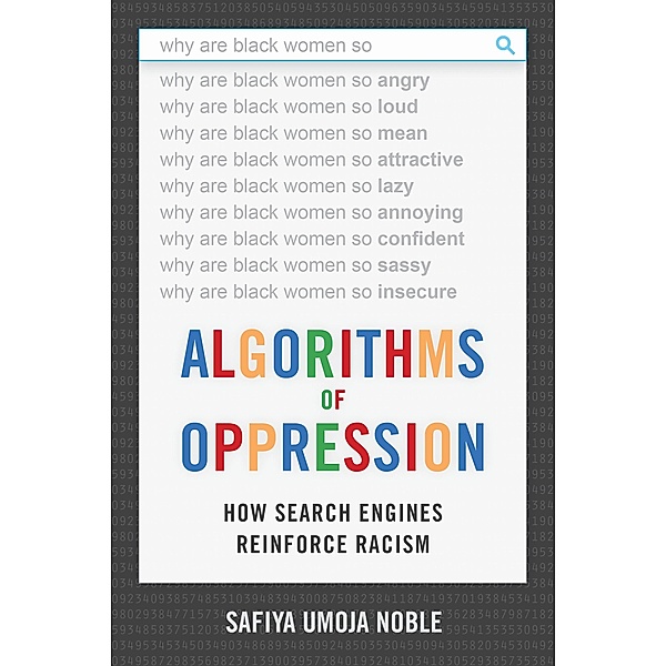Algorithms of Oppression, Safiya Umoja Noble