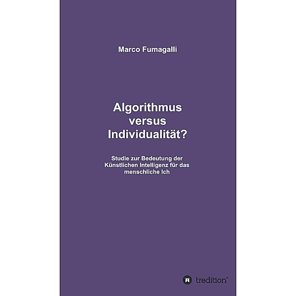 Algorithmus versus Individualität?, Marco Fumagalli