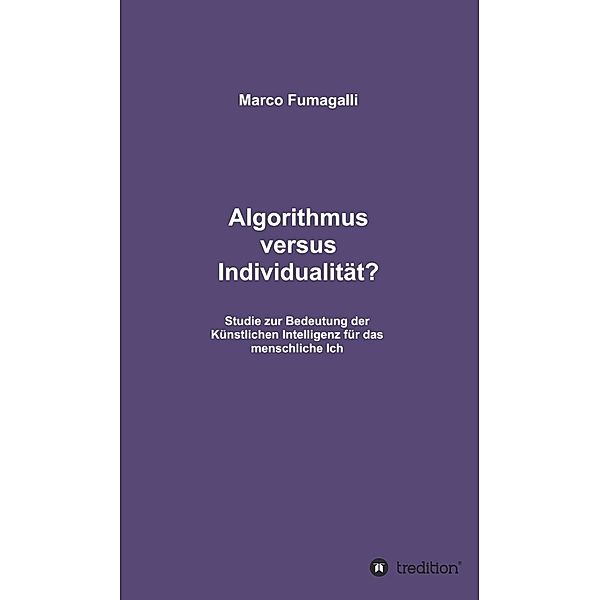 Algorithmus versus Individualität?, Marco Fumagalli