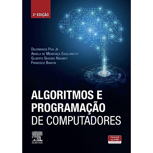 Algoritmos e programação de computadores, Dilermando Junior, Angela Engelbrecht, Francisco Bianchi, Gilberto Nakamiti