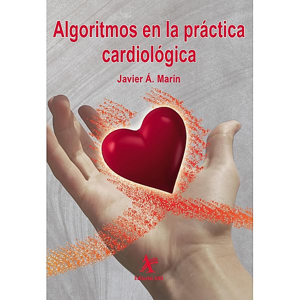 Algoritmos en la práctica cardiológica, Javier Á. Marín