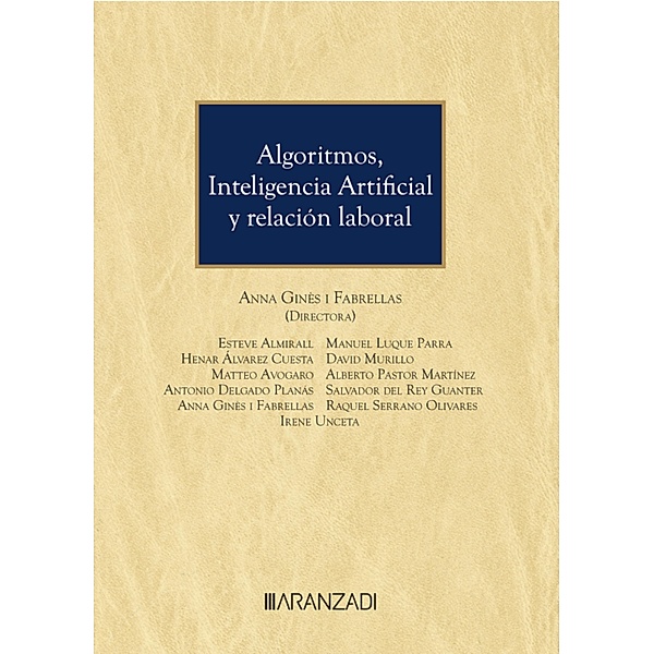 Algoritmos, inteligencia artificial y relación laboral / Monografía Bd.1456, Anna Ginès i Fabrellas