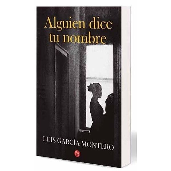 Alguien Dice Tu Nombre, Luis García Montero