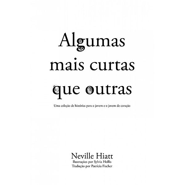 Algumas mais curtas que outras, Neville Hiatt